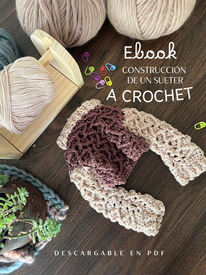EBOOK: Contrucción de un sueter básico a crochet y adaptaciones